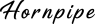 Hornpipe
