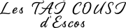 Les TAÏ COUSI d'Escos